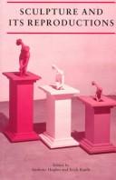 Cover of: Sculpture and its Reproductions (Reaktion Books - Critical Views)