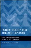 Cover of: Public Policy for the 21st Century: Social and Economic Essays in Memory of Henry Neuburger