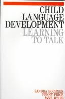 Cover of: Child Language Development: Learning to Talk