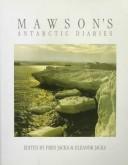 Cover of: Mawson's Antarctic Diaries by 