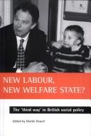 Cover of: New Labour, new welfare state?: the "Third Way" in British social policy