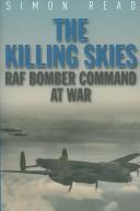 Cover of: The killing skies: RAF bomber command at war
