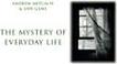 Cover of: The Mystery of Everyday Life