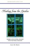 Cover of: Healing from the Garden | Alan B. Hayes