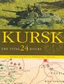 Cover of: Kursk: the vital 24 hours