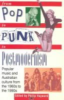 Cover of: From pop to punk to postmodernism: popular music and Australian culture from the 1960s to the 1990s
