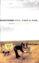 Cover of: Elections: full, free & fair