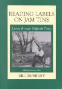 Cover of: Reading labels on jam tins: living through difficult times