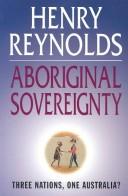 Cover of: Aboriginal sovereignty by Reynolds, Henry