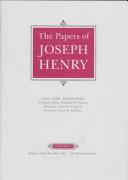 The papers of Joseph Henry by Joseph Henry, Nathan Reingold, Marc Rothenberg