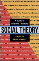 Cover of: Social theory: a guide to central thinkers