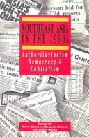 Cover of: Southeast Asia in the 1990s: authoritarianism, democracy and capitalism