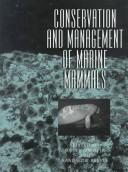 Cover of: Conservation and management of marine mammals