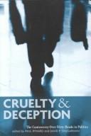 Cover of: Cruelty and deception: the controversy over dirty hands in politics