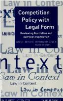 Cover of: Competition Policy with Legal Form: Reviewing Australian & Overseas Experience (Law in Context)