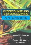 Cover of: Cybercounseling and Cyberlearning: An Encore