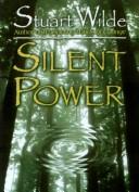 Cover of: Silent Power by Stuart Wilde, Stuart Wilde