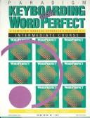 Cover of: Paradigm Keyboarding With Wordperfect: A Computer Managed Approach Version 5.1  by William Martin Mitchell