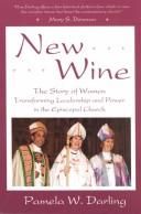 Cover of: New wine: the story of women transforming leadership and  power in the Episcopal Church
