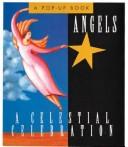 Cover of: Angels: A Celestial Celebration (Miniature Pop Up Book)