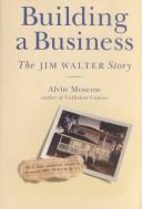 Building a Business by Alvin Moscow