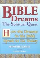 Cover of: Bible Dreams: The Spiritual Quest : How the Dreams in the Bible Speak to Us Today