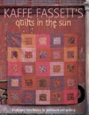 Cover of: Kaffe Fassett's Quilts in the Sun by Kaffe Fassett