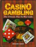 Cover of: Casino Gambling by Roger Gros