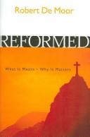 Cover of: Reformed by Robert De Moor