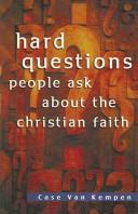 Cover of: Hard Questions People Ask About the Christian Faith
