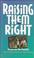 Cover of: Raising them right