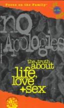 Cover of: No Apologies: The Truth About Life, Love & Sex (Life on the Edge (Tyndale))