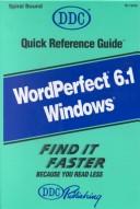 Cover of: Wordperfect 6.1 Windows: Quick Reference Guide (Quick Reference Guides (DDC))