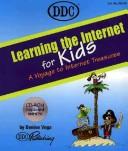 Cover of: Learning the Internet for kids: a voyage to Internet treasures
