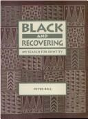 Cover of: Black and recovering: my search for identity