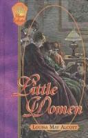 Cover of: Little Women by Louisa May Alcott, Louisa May Alcott