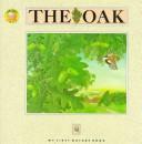 Cover of: The Oak (My First Nature Books)