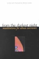 Cover of: From the Darkest Night: Meditations for Abuse Survivors