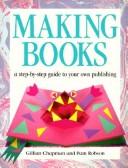 Cover of: Making books by Gillian Chapman