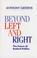 Cover of: Beyond Left and Right