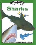 Cover of: Fascinating facts about sharks by Jane Walker, Jane Walker