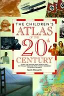 Children's Atlas of the 20th Century (Children's Atlases) by Sarah Howarth