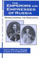 Cover of: The emperors and empresses of Russia by edited by Donald J. Raleigh, compiled by A.A. Iskenderov.