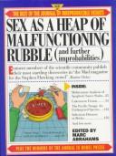 Cover of: Sex as a heap of malfunctioning rubble (and further improbablities) by edited by Mark Abrahams.