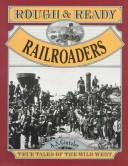 Cover of: Rough and Ready Railroaders (Rough and Ready Series) | A. S. Gintzler