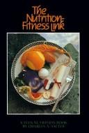 Cover of: The nutrition-fitness link: how diet can help your body and mind