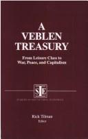 Cover of: A Veblen Treasury: From Leisure Class to War, Peace, and Capitalism (Studies in Institutional Economics)