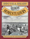 Cover of: Rough and Ready Homesteaders (The Rough and Ready Series)