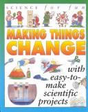 Cover of: Making things change by Gary Gibson, Gary Gibson