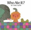 Cover of: Who Ate It? by 五味太郎